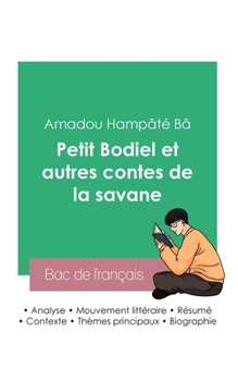 Paperback Réussir son Bac de français 2023: Analyse du recueil Petit Bodiel et autres contes de la savane de Amadou Hampâté Bâ [French] Book