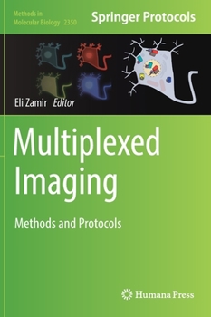 Hardcover Multiplexed Imaging: Methods and Protocols Book