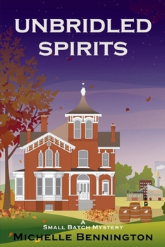 Paperback Unbridled Spirits: A Small Batch Mystery Book