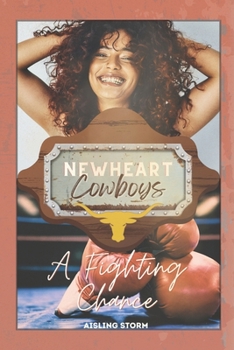 Paperback A Fighting Chance: Newheart Cowboys 2 Book