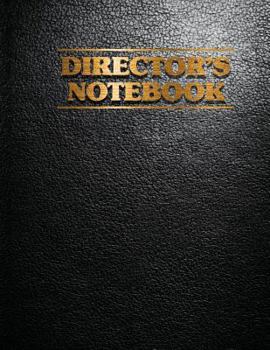 Paperback Director's Notebook: Film Notebook For Director, Filmmakers, Animators with Creative Project (8.5x11" 120Pages Leather paper cover) Book