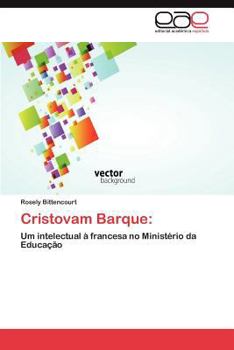 Paperback Cristovam Buarque: Um intelectual à francesa no Ministério da Educação [Portuguese] Book