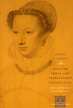 Selected Poems and Translations: A Bilingual Edition - Book  of the Other Voice in Early Modern Europe: The Chicago Series