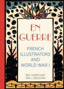 Hardcover En Guerre: French Illustrators and World War I Book