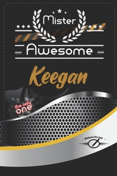 Mister Awesome Keegan Journal: Awesome (Diary, Notebook) Personalized Custom Name  - for men and boys  (6 x 9 - Blank Lined 120P A Wonderful Journal ... Writing | | Write about your Life & Interests