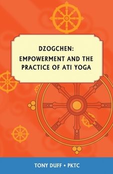 Paperback Empowerment and Ati Yoga Book