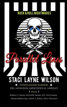 Paperback Rock & Roll Nightmares: Parallel Lines: A Mind-Bending Speculative Fiction "What If?" Anthology About Famous Rock Stars Book