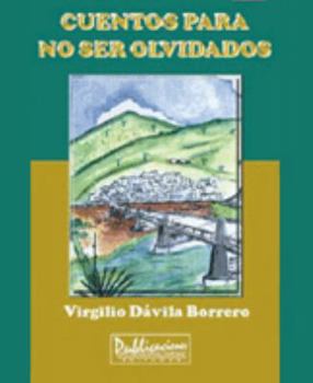 Paperback Cuentos para no ser olvidados (Spanish Edition) [Spanish] Book