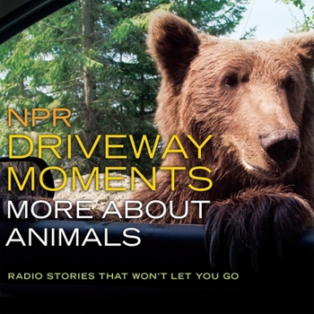 Audio CD NPR Driveway Moments: More about Animals: Radio Stories That Won't Let You Go Book