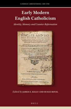 Hardcover Early Modern English Catholicism: Identity, Memory and Counter-Reformation Book