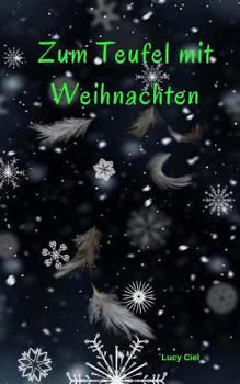 Paperback Zum Teufel mit Weihnachten [German] Book