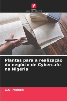 Paperback Plantas para a realização do negócio de Cybercafe na Nigéria [Portuguese] Book