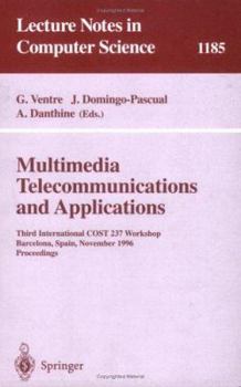 Paperback Multimedia, Telecommunications, and Applications: Third International Cost 237 Workshop, Barcelona, Spain, November 25 - 27, 1996, Proceedings Book