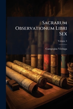 Paperback Sacrarum Observationum Libri Sex; Volume 4 Book