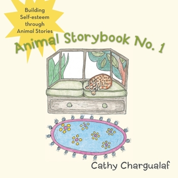 Paperback Animal Storybook No. 1: Building Self-Esteem Through Animal Stories Book