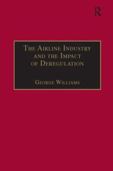 Hardcover The Airline Industry and the Impact of Deregulation Book