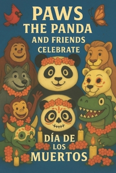 Paws the Panda and Friends: Dia de los Muertos