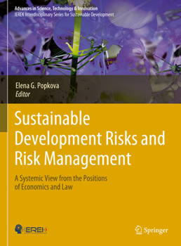 Hardcover Sustainable Development Risks and Risk Management: A Systemic View from the Positions of Economics and Law Book