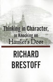 Paperback Thinking in Character or, Knocking on Hamlet's Door Book