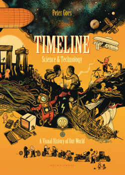 Hardcover Timeline Science and Technology: A Visual History of Our World Book