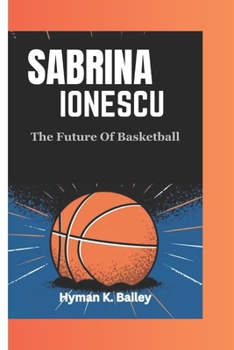 Paperback Sabrina Ionescu: The Future of Basketball Book