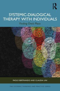 Paperback Systemic-Dialogical Therapy with Individuals: Finding One's Place Book