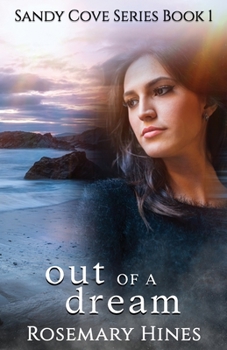 Out of a Dream - Book #1 of the Sandy Cove