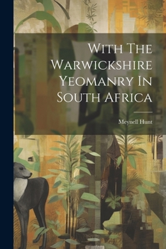 Paperback With The Warwickshire Yeomanry In South Africa Book