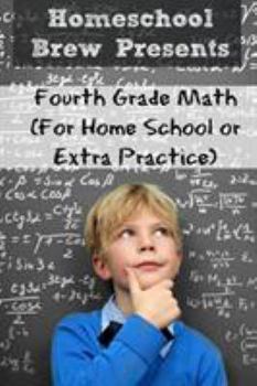 Paperback Fourth Grade Math: (For Homeschool or Extra Practice) Book