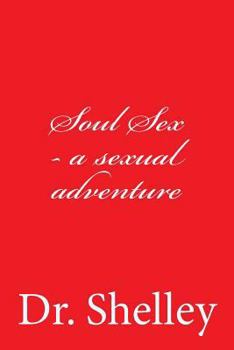 Paperback Soul Sex - a sexual adventure Book