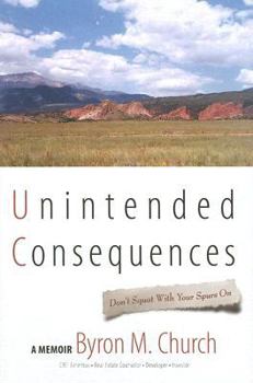 Hardcover Unintended Consequences: Don't Squat with Your Spurs on Book