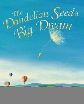 Paperback The Dandelion Seed's Big Dream Book
