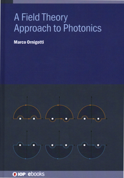 Hardcover A Field Theory Approach to Photonics Book