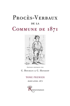 Procès-Verbaux de la Commune de Paris de 1871 (French Edition)