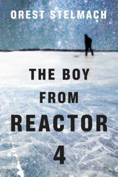 The Boy from Reactor 4 - Book #1 of the Nadia Tesla