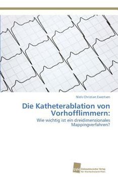 Paperback Die Katheterablation von Vorhofflimmern [German] Book