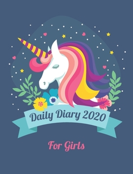 2020 Daily Diary for Girls: Kids Daily Planner and Gratitude Journal 365 days | One Day Per Page for Activity, Schedule, Routine, Emotion, Drawing Notebook | Cute Unicorn Theme