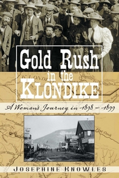 Hardcover Gold Rush in the Klondike: A Woman's Journey in 1898-1899 Book