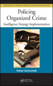 Hardcover Policing Organized Crime: Intelligence Strategy Implementation Book