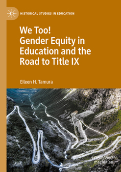 Paperback We Too! Gender Equity in Education and the Road to Title IX Book