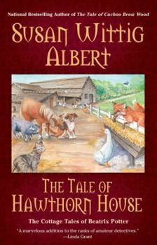 The Tale of Hawthorn House (Beatrix Potter Mystery Book 4) - Book #4 of the Cottage Tales of Beatrix Potter