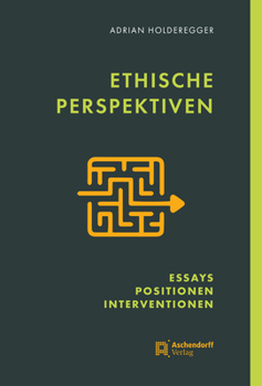 Hardcover Ethische Perspektiven: Essays, Positionen, Interventionen [German] Book