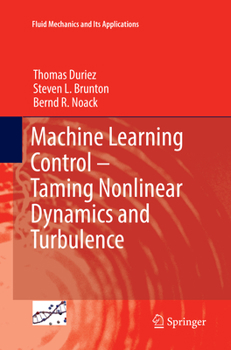 Paperback Machine Learning Control - Taming Nonlinear Dynamics and Turbulence Book