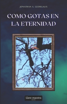 Paperback Como Gotas en la Eternidad [Spanish] Book
