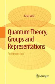 Paperback Quantum Theory, Groups and Representations: An Introduction Book