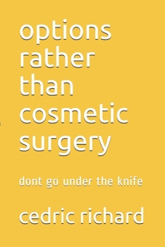 Paperback options rather than cosmetic surgery: dont go under the knife Book