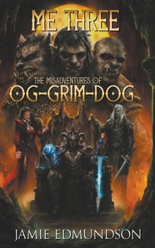 Paperback Me Three: The Misadventures of Og-Grim-Dog Book