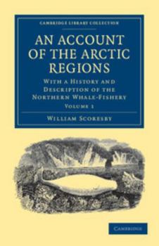 Paperback An Account of the Arctic Regions - Volume 1 Book