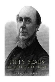 Paperback Fifty Years in the Church of Rome Book