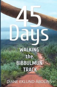 Paperback 45 Days: Walking the Bibbulmun Track Book